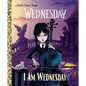 I Am Wednesday (Little Golden Book) - Hardcover