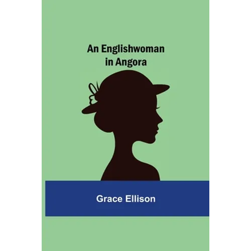 An Englishwoman in Angora - Paperback