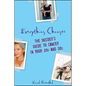 Everything Changes: The Insider's Guide to Cancer in Your 20s and 30s - Paperback