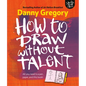 How to Draw Without Talent - Paperback