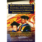 How to Use Emotional Intelligence, Cultural Intelligence and Spiritual Intelligence to Mentor Doctoral Learners - Paperback