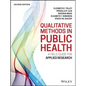 Qualitative Methods in Public Health: A Field Guide for Applied Research - Paperback