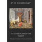 The Symbolism of the Tarot: Philosophy of Occultism in Pictures and Numbers - Paperback