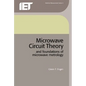 Microwave Circuit Theory and Foundations of Microwave - Hardcover