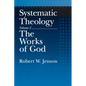 Systematic Theology: Volume 2: The Works of God - Paperback