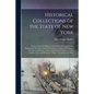 Historical Collections of the State of New York: Being a General Collection of the Most Interesting Facts, Biographical Sketches, Varied Descriptions, - Paperback