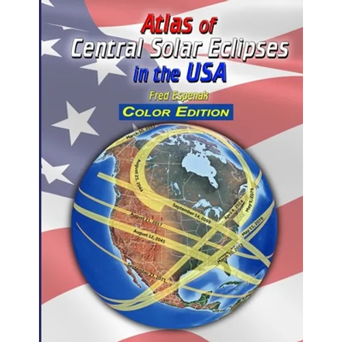 Atlas of Central Solar Eclipses in the USA - Color Edition - Paperback