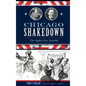 Chicago Shakedown: The Ogden Gas Scandal - Hardcover