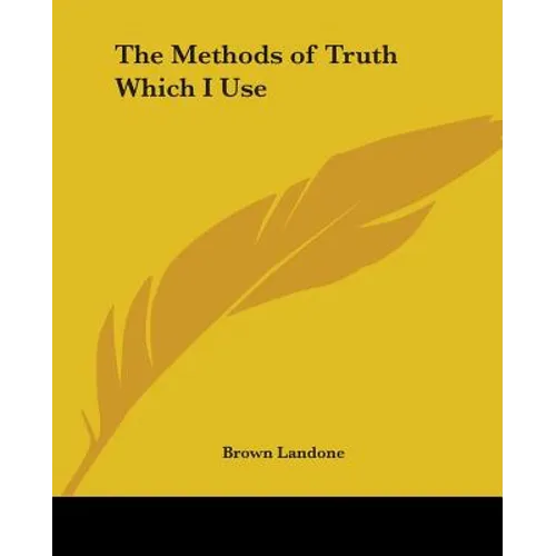 The Methods of Truth Which I Use - Paperback