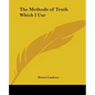 The Methods of Truth Which I Use - Paperback
