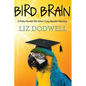 Bird Brain: A Polly Parrett Pet-Sitter Cozy Murder Mystery: Book 3 - Paperback