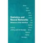 Statistics and Neural Networks: Advances at the Interface - Hardcover