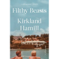 Filthy Beasts: A Memoir - Paperback