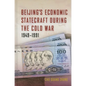 Beijing's Economic Statecraft During the Cold War, 1949-1991 - Hardcover