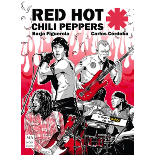 Red Hot Chili Peppers: La Novela Gráfica del Rock - Paperback