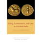 King, Governance, and Law in Ancient India: Kautilya's Arthasastra - Paperback