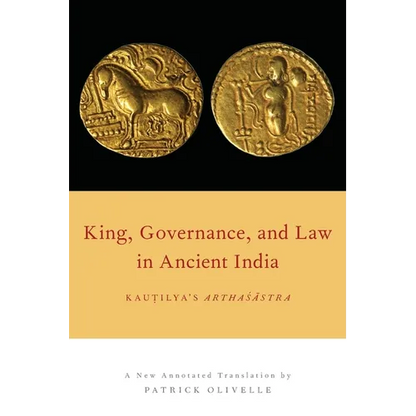 King, Governance, and Law in Ancient India: Kautilya's Arthasastra - Paperback