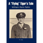 A "Flying" Tiger's Tale - Hardcover