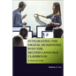 Integrating the Digital Humanities into the Second Language Classroom: A Practical Guide - Paperback
