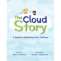 The Cloud Story: A Bedtime Meditation for Children - Paperback