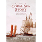 Coral Sea Story: An Epic Tale of Adventure on the Queensland Frontier (1859-70) - Hardcover
