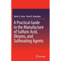 A Practical Guide to the Manufacture of Sulfuric Acid, Oleums, and Sulfonating Agents - Hardcover