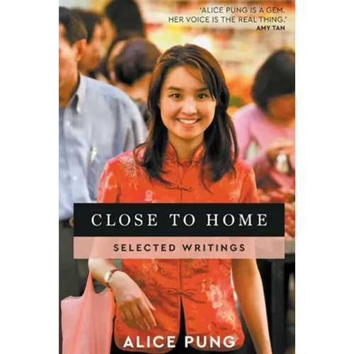 Close to Home: Selected Writings - Paperback