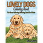 Lovely Dogs Coloring Book The Stress Relieving Coloring Book For Adults - Hardcover