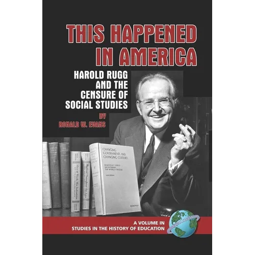 This Happened in America: Harold Rugg and the Censure of Social Studies (PB) - Paperback