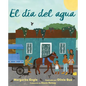 El Día del Agua (Water Day) - Hardcover