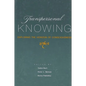 Transpersonal Knowing: Exploring the Horizon of Consciousness - Paperback