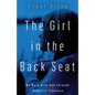 The Girl in the Back Seat: My Walk with God through Domestic Violence - Paperback