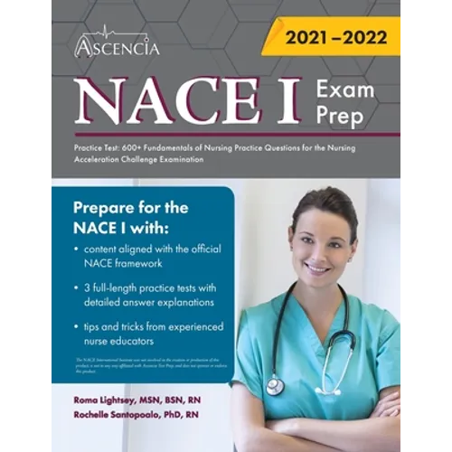 NACE 1 Exam Prep Practice Test: 600+ Fundamentals of Nursing Practice Questions for the Nursing Acceleration Challenge Examination - Paperback