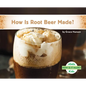 How Is Root Beer Made? - Library Binding