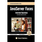 JavaServer Faces Interview Questions You'll Most Likely Be Asked - Paperback