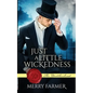 Just a Little Wickedness - Paperback