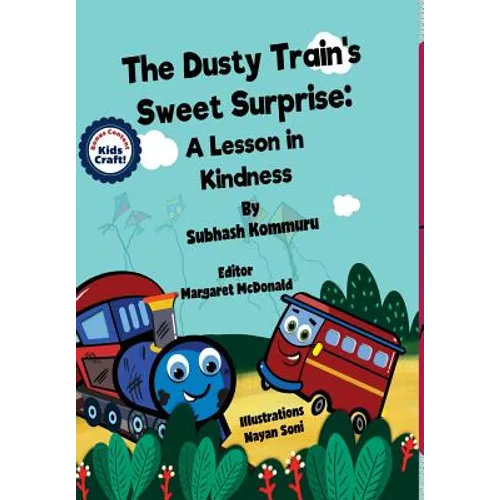 The Dusty Train's Sweet Surprise: A Lesson in Kindness - Hardcover