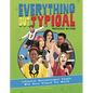 Everything But Typical: Influential Neurodivergent People Who Have Shaped the World - Hardcover