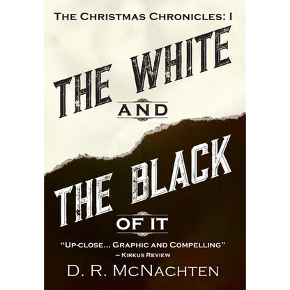 The White and the Black of It: The Christmas Chronicles: 1 - Hardcover