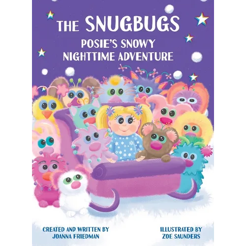 The Snugbugs: Posie's Snowy Nighttime Adventure - Hardcover