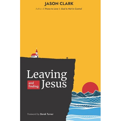 Leaving and Finding Jesus - Paperback