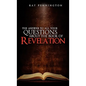 The Answer To All Your Questions About The Book of Revelation - Paperback