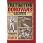 The Fighting Donovans: The boxing and football family of Professor Mike O' Donovan, Arthur Donovan Sr. and Arthur Donovan Jr. - Paperback