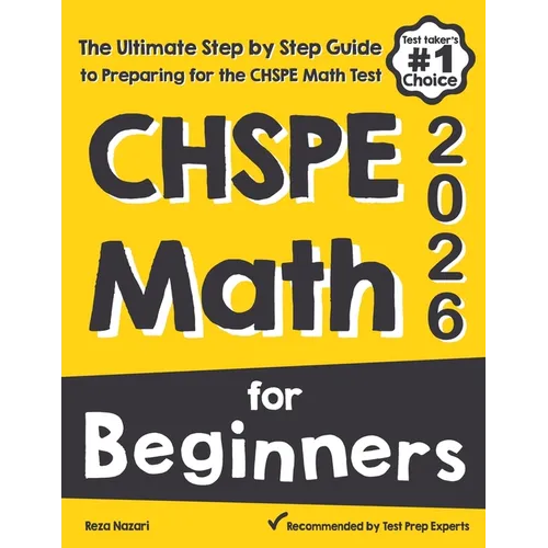 CHSPE Math for Beginners: The Ultimate Step by Step Guide to Preparing for the CHSPE Math Test - Paperback