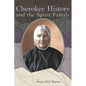 Cherokee History and the Spirit Family - Paperback