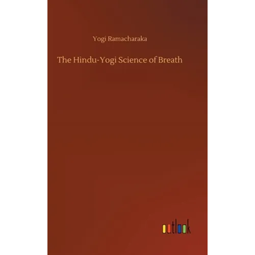 The Hindu-Yogi Science of Breath - Hardcover