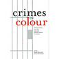 Crimes of Colour: Racialization and the Criminal Justice System in Canada - Paperback