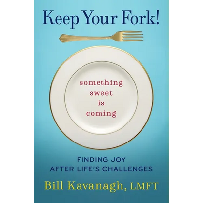 Keep Your Fork! Something Sweet is Coming - Paperback
