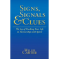 Signs, Signals and Clues: The Joy of Tracking Your Life in Partnership with Spirit - Paperback
