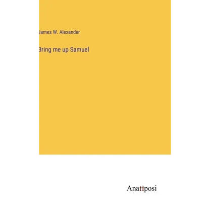 Bring me up Samuel - Hardcover